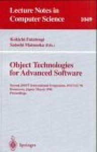 Object-Technologies for Advanced Software: Second JSSST International Symposium, ISOTAS '96, Kanazawa, Japan, March 11-15, 1996. Proceedings
