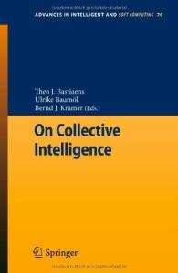 On Collective Intelligence (Advances in Intelligent and Soft Computing, 76)