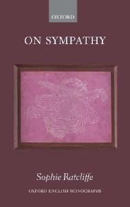 On Sympathy (Oxford English Monographs)