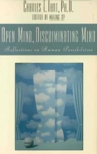 Open mind, discriminating mind: Reflections on human possibilities