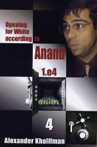 Opening for White according to Anand 1.e4, Volume 4 (Repertoire Books)