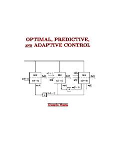 Optimal, Predictive and Adaptive Control