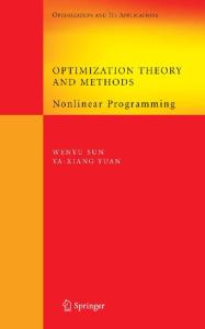 Optimization Theory and Methods: Nonlinear Programming (Springer Optimization and Its Applications 1)