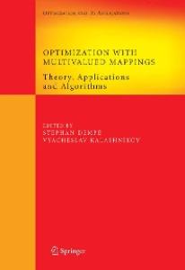 Optimization with Multivalued Mappings: Theory, Applications and Algorithms (Springer Optimization and Its Applications)
