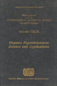 Organic Nanostructures. Varenna Lectures