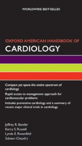 Oxford American Handbook of Cardiology (Oxford American Handbooks in Medicine)
