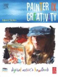 Painter IX Creativity: Digital Artists Handbook