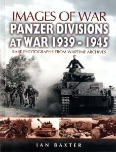 PANZER-DIVISIONS AT WAR 1939-1945: Images of War Series (Images of War)