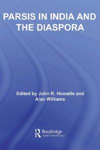 Parsis in India and the Diaspora (Routledge South Asian Religion)