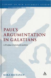 Paul's Argumentation in Galatians: A Pragma-Dialectical Analysis (Library of New Testament Studies)