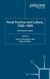 Penal Practice and Culture, 1500-1900: Punishing the English