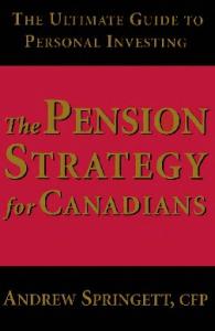Pension Strategy for Canadians: The Ultimate Guide to Personal Investing
