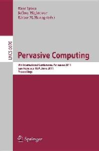 Pervasive Computing - Pervasive 2011