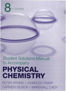 Physical Chemistry Student Solutions Manual