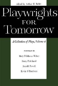 Playwrights for Tomorrow: A Collection of Plays (Volume 4)