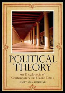 Political Theory: An Encyclopedia of Contemporary and Classic Terms