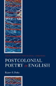 Postcolonial Poetry in English (Oxford Studies in Postcolonial Literatures)