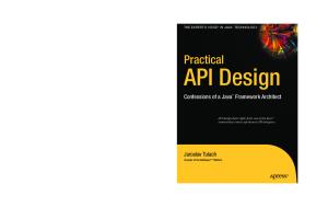 Practical API Design. Confessions of a Java Framework Architect