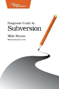Pragmatic Guide to Subversion (Pragmatic Guides)