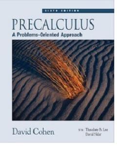 Precalculus: A Problems-Oriented Approach , Sixth Edition