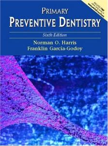 Primary Preventive Dentistry, Sixth Edition