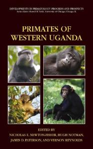 Primates of Western Uganda (Developments in Primatology: Progress and Prospects)