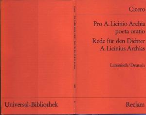 Pro A. Licinio Archia poeta oratio Rede für den Dichter A. Licinius Archias: Lateinisch Deutsch