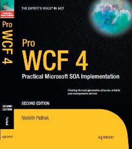 Pro WCF 4: Practical Microsoft SOA Implementation, 2nd ed