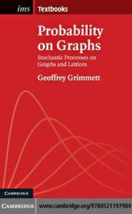Probability on graphs: Random processes on graphs and lattices