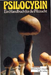 Psilocybin - Ein Handbuch für die Pilzzucht