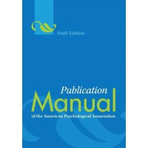 Publication Manual of the American Psychological Association, Sixth Edition