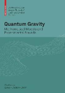 Quantum Gravity: Mathematical Models and Experimental Bounds