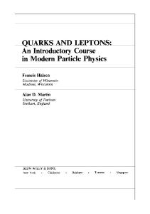 Quarks and leptons. Introductory Course in Modern Particle Physics (Wiley,