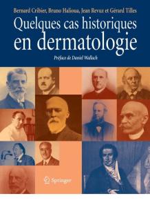 Quelques cas historiques en dermatologie