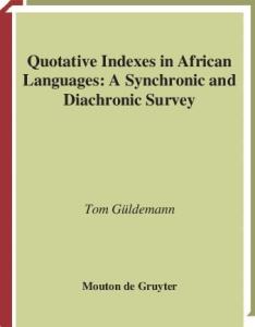 Quotative Indexes in African Languages. A Synchronic and Diachronic Survey (Empirical Approaches to Language Topology)
