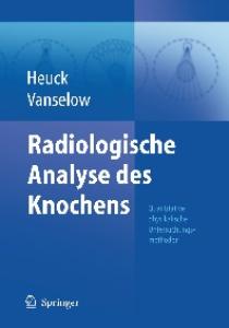 Radiologische Analyse des Knochens: Bestimmung der Mineralkonzentration (Quantitative physikalische Untersuchungsmethoden)