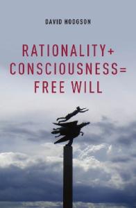 Rationality + Consciousness = Free Will (Philosophy of Mind)