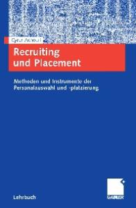 Recruiting und Placement: Methoden und Instrumente der Personalauswahl und -platzierung