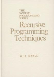 Recursive Programming Techniques (The Systems programming series)