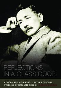 Reflections in a Glass Door: Memory and Melancholy in the Personal Writing of Natsume Soseki
