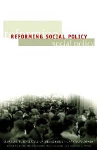 Reforming Social Policy: Changing Perspectives on Sustainable Human Development