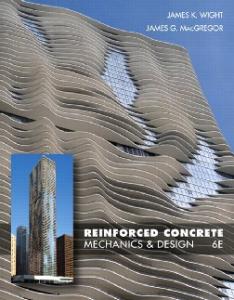 Reinforced Concrete: Mechanics and Design, 6th Edition
