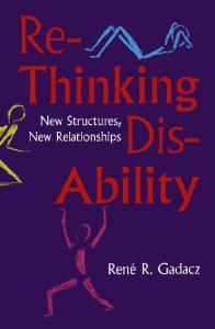 ReThinking DisAbility: New Structures, New Relationships