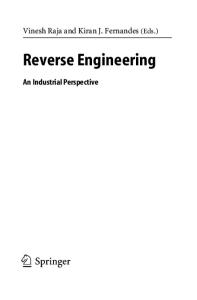 Reverse Engineering - An Industrial Perspective