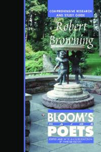 Robert Browning: Comprehensive Research and Study Guide (Bloom's Major Poets)
