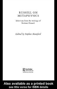 Russell on Metaphysics: Selections from the Writings of Bertrand Russell