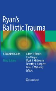 Ryan's Ballistic Trauma: A Practical Guide, Third Edition