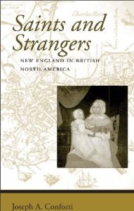 Saints and Strangers: New England in British North America (Regional Perspectives on Early America)