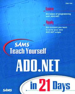 Sams Teach Yourself ADO.NET in 21 Days