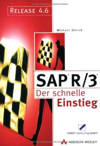 SAP R 3 - Der schnelle Einstieg, 2. Auflage